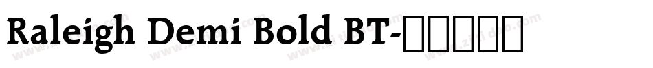 Raleigh Demi Bold BT字体转换